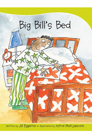 Sails - Take-Home Library (Set A): Big Bill's Bed (Reading Level 7 / F&P Level E)