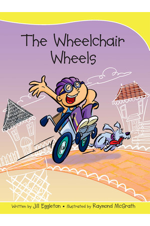 Sails - Take-Home Library (Set B): The Wheelchair Wheels (Reading Level 11 / F&P Level G)