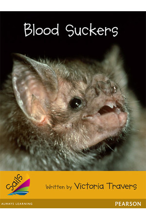 Sails - Additional Fluency (Gold): Blood Suckers (Reading Level 27 / F&P Level R)