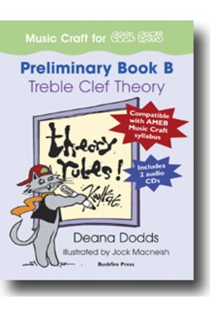 Music Craft for Cool Cats - Preliminary Book B: Treble Clef Theory