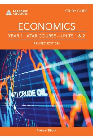 Year 11 ATAR Course Study Guide - Units 1 & 2: Economics (Revised Edition)