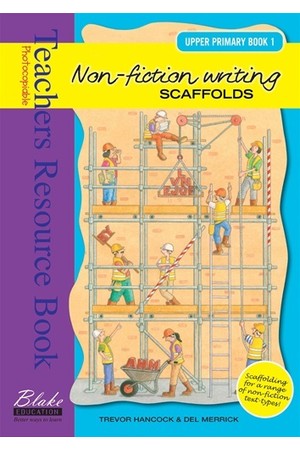 Non-fiction Writing Scaffolds - Upper Primary: Book 1