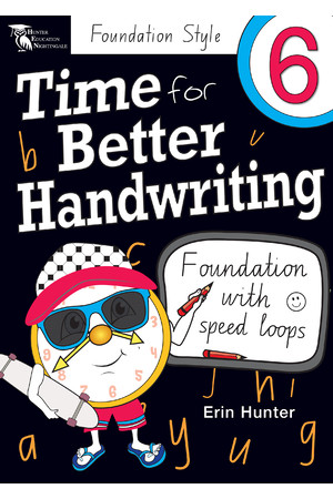 Time for Better Handwriting - NSW Foundation Style: Year 6