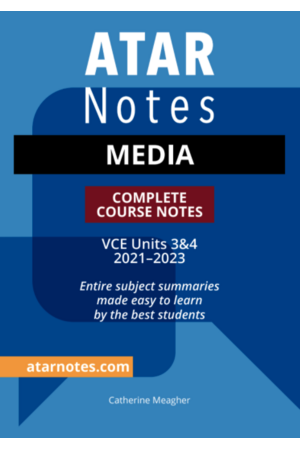 ATAR Notes VCE Media 3 & 4 Notes (2021-2023)