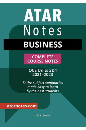 ATAR Notes QCE Business 3 & 4 Complete Course Notes (2021-2023)