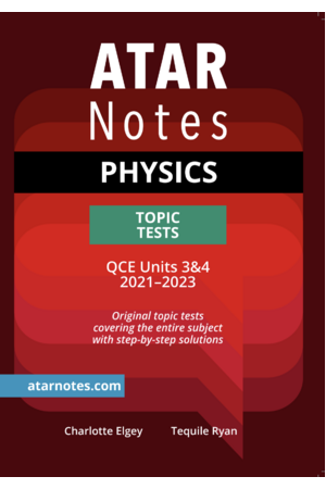 ATAR Notes QCE Physics 3 & 4 Topic Tests
