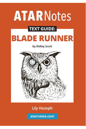 ATAR Notes Text Guide - Blade Runner by Ridley Scott