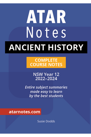 ATAR Notes HSC (Year 12 ) - Complete Course Notes: Ancient History (2022-2024)