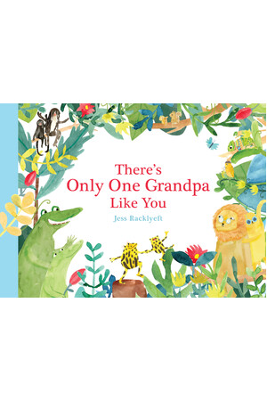 There’s Only One Grandpa Like You