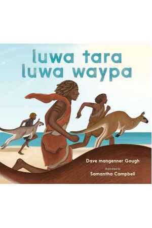 luwa tara luwa waypa: three kangaroos three Tasmanian Aboriginal men (Hardback)