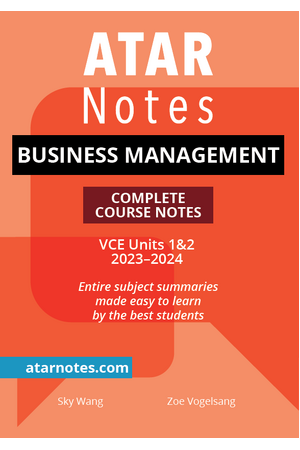 ATAR Notes VCE - Units 1 & 2 Complete Course Notes: Business Management (2023-2024)