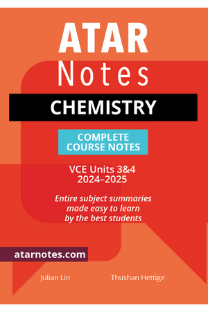 ATAR Notes VCE - Units 3 & 4 Complete Course Notes: Chemistry (2024-2025)