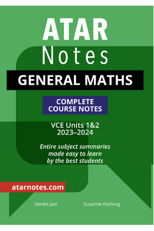 ATAR Notes VCE - Units 1 & 2 Complete Course Notes: General Maths (2023-2024)