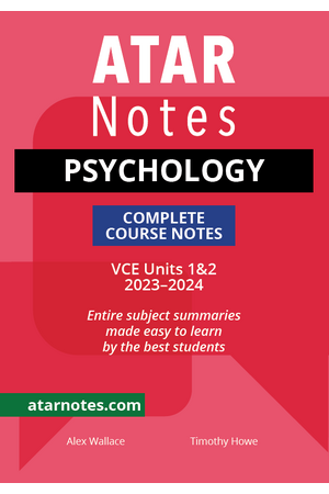 ATAR Notes VCE - Units 1 & 2 Complete Course Notes: Psychology (2023-2024)