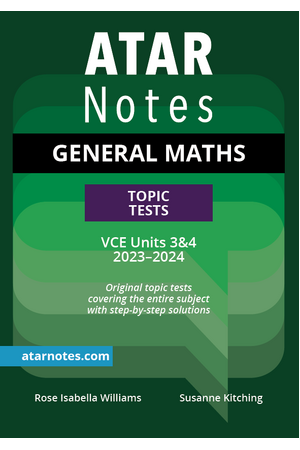 ATAR Notes VCE - Units 3 & 4 Topic Tests: General Maths (2023-2024)