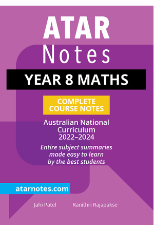 ATAR Notes Australian Curriculum - Year 8: Maths Complete Course Notes (2022-2024)