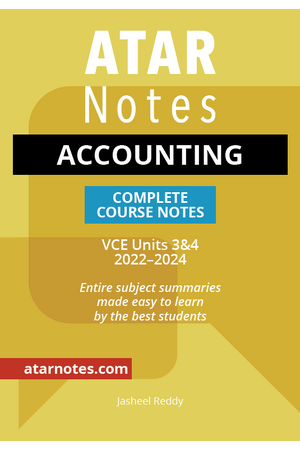 ATAR Notes VCE - Units 3 & 4 Complete Course Notes: Accounting (2022-2024)