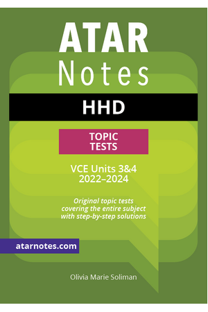 ATAR Notes VCE - Units 3 & 4 Topic Tests: Health and Human Development (HHD) (2022-2024)