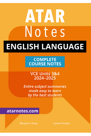ATAR Notes VCE - Units 3 & 4 Complete Course Notes: English Language (2024-2025)