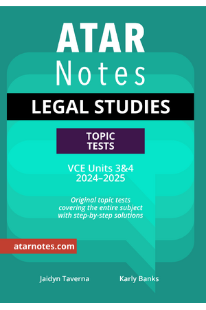 ATAR Notes VCE - Units 3 & 4 Topic Tests: Legal Studies (2024-2025)