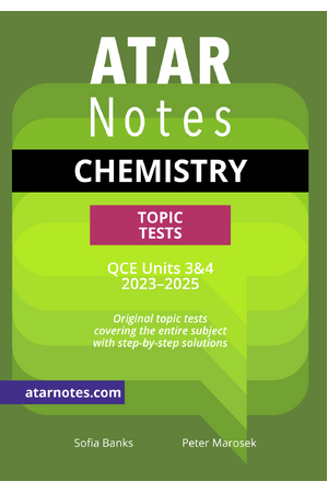 ATAR Notes QCE - Units 3 & 4 Topic Tests: Chemistry (2023-2025)
