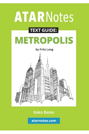 ATAR Notes Text Guide - Metropolis by Fritz Lang