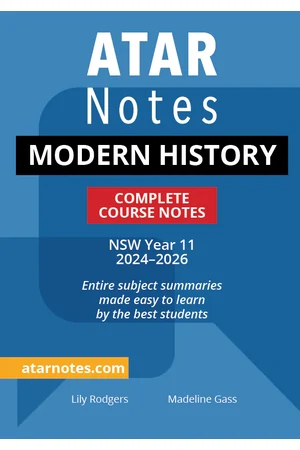 ATAR Notes HSC (Year 11) - Complete Course Notes: Modern History (2024-2026)