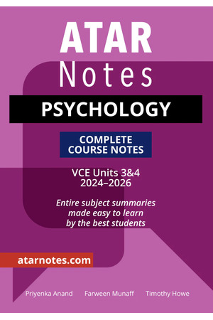 ATAR Notes VCE - Units 3 & 4 Complete Course Notes: Psychology (2024-2026)