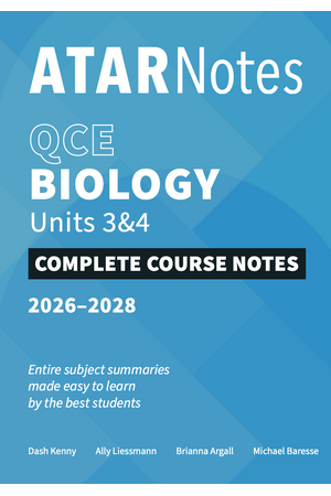 ATAR Notes QCE - Units 3 & 4 Complete Course Notes: Biology (2026-2028) 