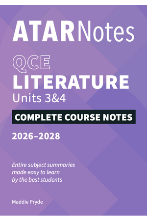 ATAR Notes QCE - Units 3 & 4 Complete Course Notes: Literature (2026-2028)