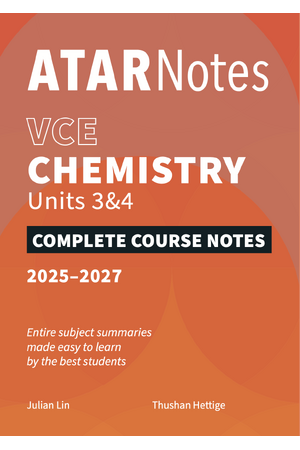 ATAR Notes VCE - Units 3 & 4 Complete Course Notes: Chemistry (2025-2027)