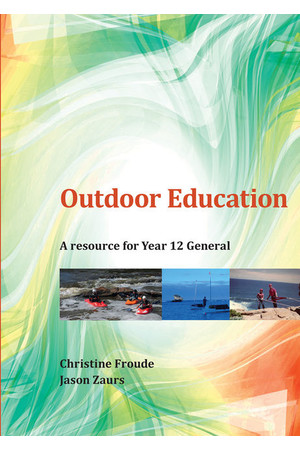 Outdoor Education: A Resource for Year 12 General