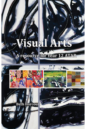 Visual Arts: A Resource for Year 12 ATAR