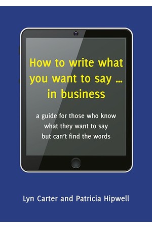 How To Write What You Want To Say In Business