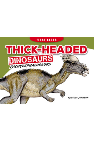 First Facts: Thick-Headed Dinosaurs