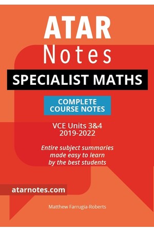 ATAR Notes VCE Specialist Maths 3 & 4 Notes