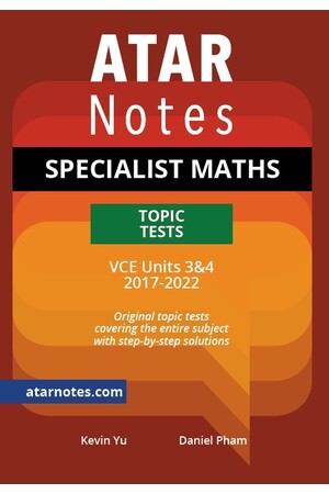 ATAR Notes VCE Specialist Maths 3 & 4 Topic Tests