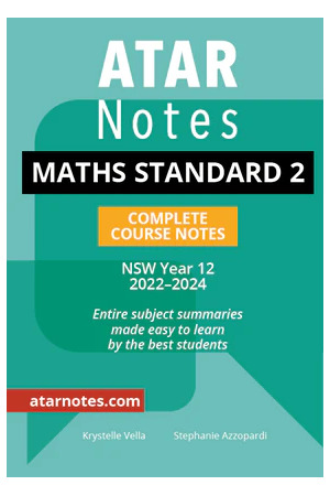 ATAR Notes Year 12 Mathematics Standard 2 Notes - NSW