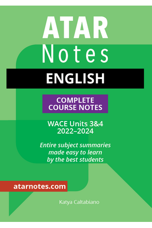 ATAR Notes WACE - Year 12 Complete Course Notes: English