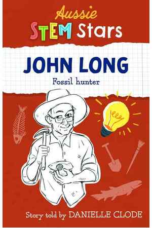 Aussie STEM Stars: John Long: Fossil hunter