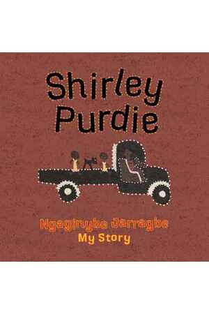 Shirley Purdie: My Story, Ngaginybe Jarragbe (Hardback)