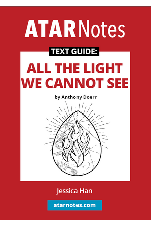 ATAR Notes Text Guide - All the Light We Cannot See by Anthony Doerr