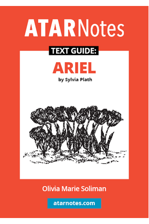ATAR Notes Text Guide - Ariel by Sylvia Plath