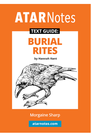 ATAR Notes Text Guide - Burial Rites by Hannah Kent