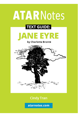 ATAR Notes Text Guide - Jane Eyre by Charlotte Bronte