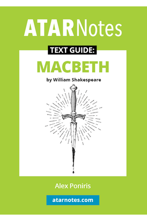 ATAR Notes Text Guide - Macbeth by William Shakespeare