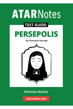 ATAR Notes Text Guide - Persepolis by Marjane Satrapi