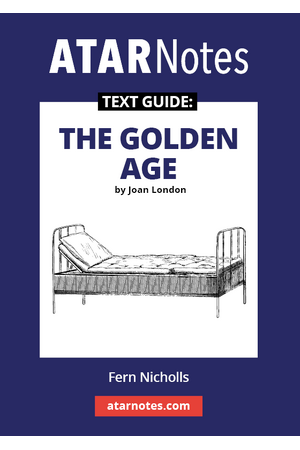 ATAR Notes Text Guide - The Golden Age by Joan London