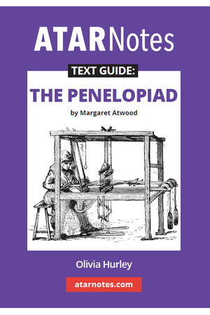 ATAR Notes Text Guide - The Penelopiad by Margaret Atwood