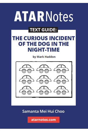 ATAR Notes Text Guide - The Curious Incident of the Dog in the Night-time by Mark Haddon